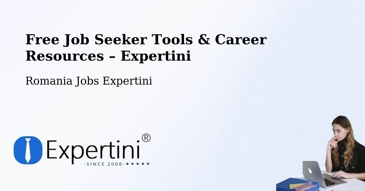 Free Job Seeker Tools & Career Resources – Câmpurelu - Câmpurelu, Romania Jobs Expertini