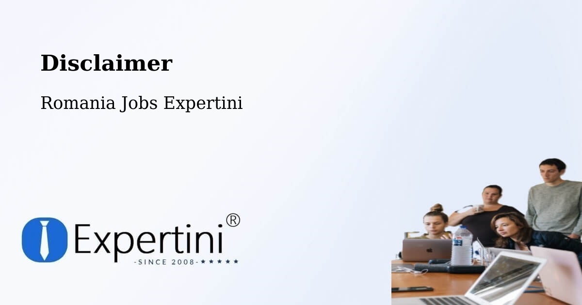 Disclaimer – Câmpurelu - Romania Jobs Expertini