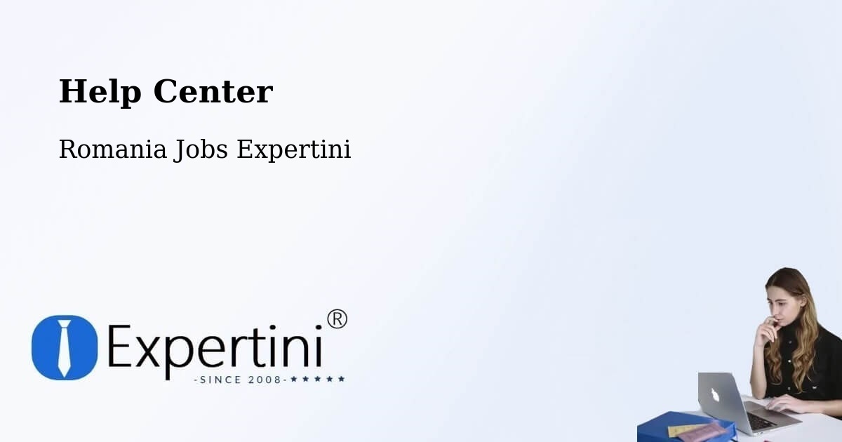 Help Center – Câmpurelu - Romania Jobs Expertini